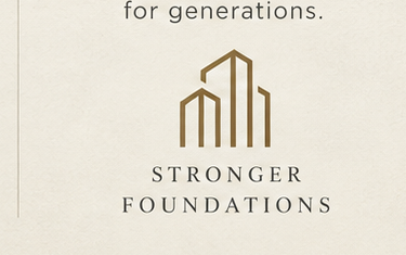 STRONGER FOUNDATIONS